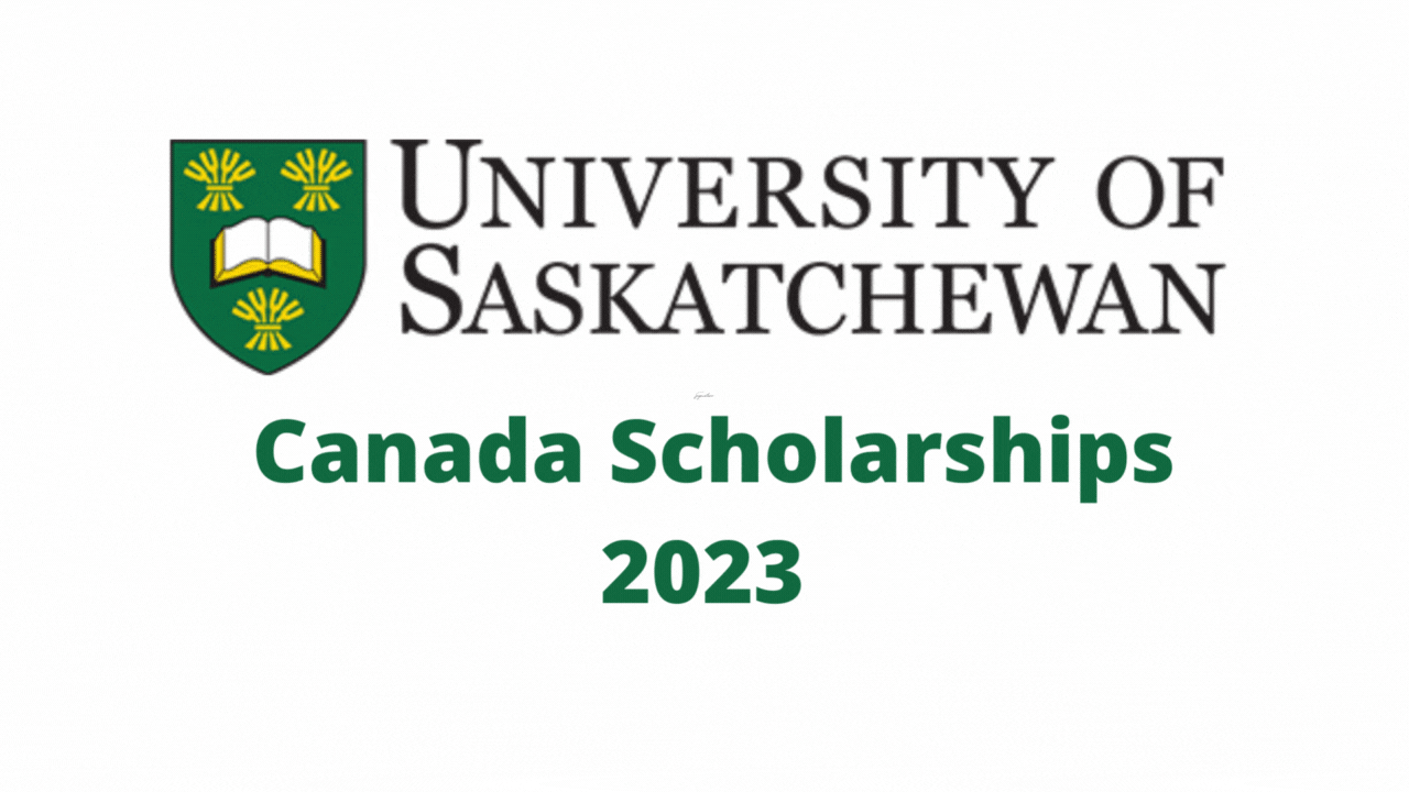 University of Saskatchewan Scholarships 2024 Canada Fully Funded