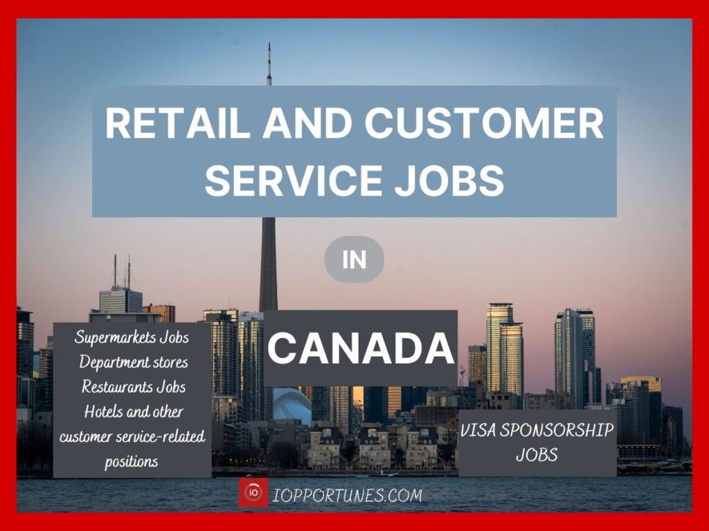 Retail And Customer Service Jobs In Canada With Visa Sponsorship 2023 